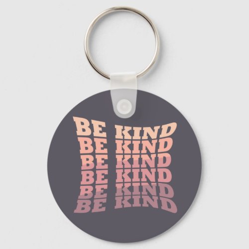 Be kind keychain
