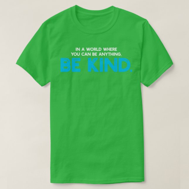 Be Kind Kindness AntiBullying T-Shirt (Design Front)