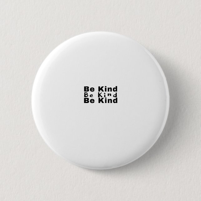 Be Kind-Kindness-Kind-Inspirational-Positive-Cute Button (Front)