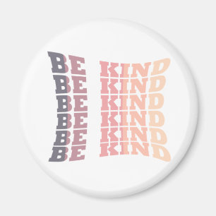 Be kind kindness magnet
