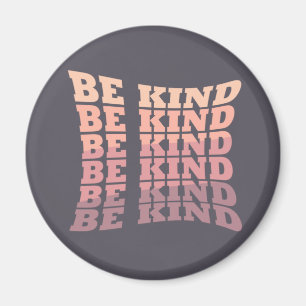 Be kind kindness magnet