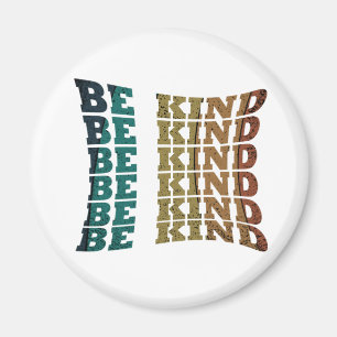 Be kind kindness magnet