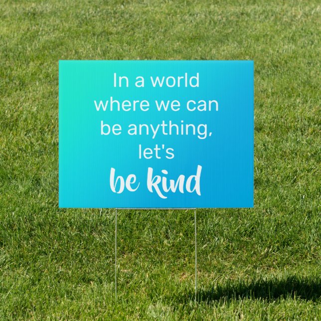 Be Kind Kindness Quote Blue Yard Sign (Insitu)