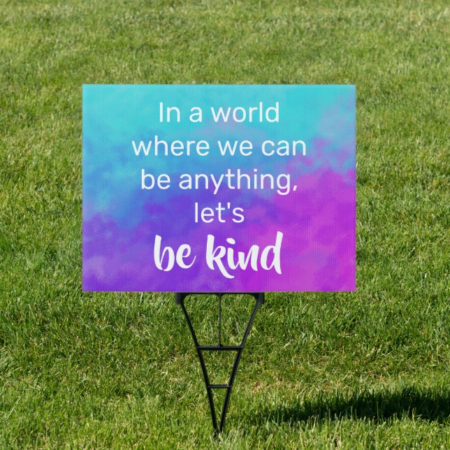 Be Kind Kindness Quote Yard Sign (Insitu)