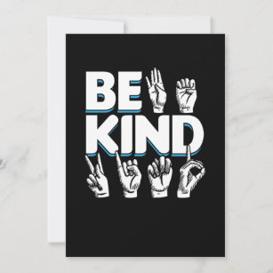 Be Kind Kindness Sign Language Stop Bullying Equal Invitation