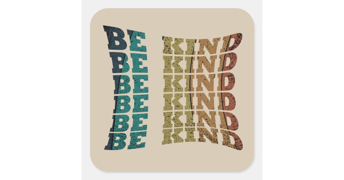 Be kind kindness square sticker | Zazzle