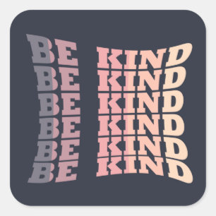 Be kind kindness square sticker
