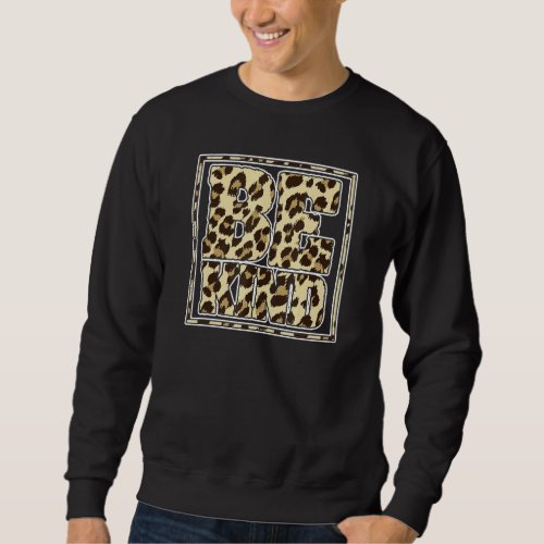 Be Kind Leopard Print Inspirational Life Coach Cou Sweatshirt