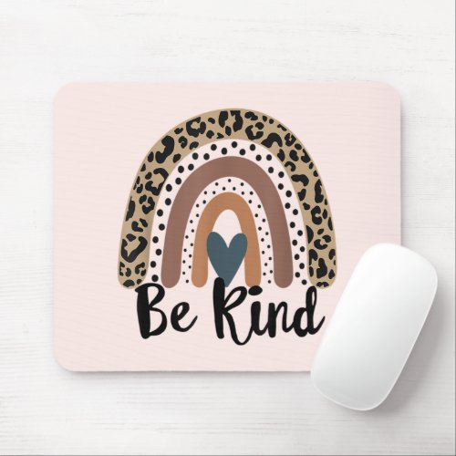 Be Kind Leopard Rainbow Boho inspirational Pink Mouse Pad