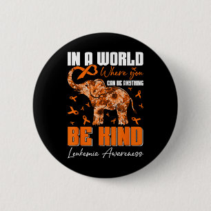 Be Kind Leukemia Awareness Day Warrior Sunflowers Button