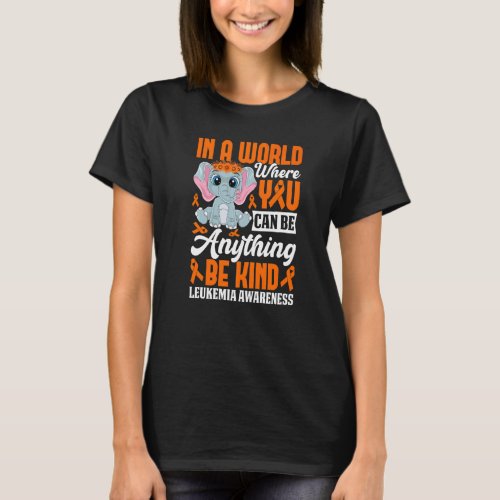 Be Kind Leukemia Awareness Month Sunflowers Elepha T_Shirt