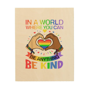 Be Kind LGBT Pride Rainbow Equality Awareness Tee Wood Wall Art