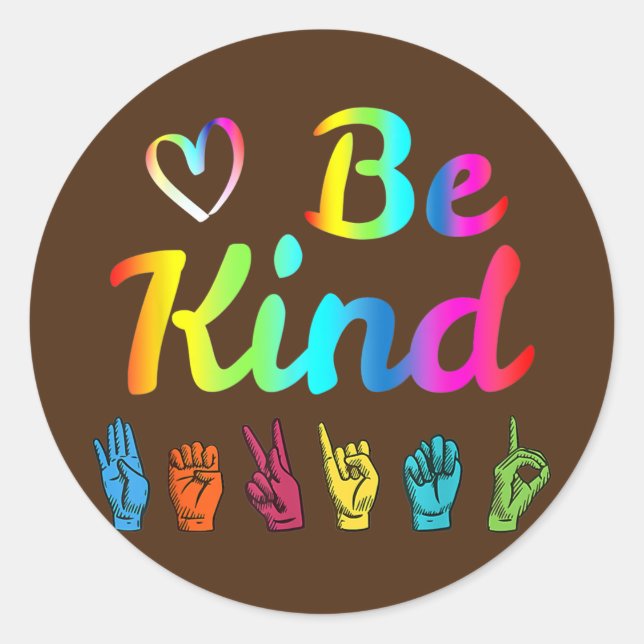 Be Kind Love ASL Sign Language Nonverbal Teacher Classic Round Sticker (Front)