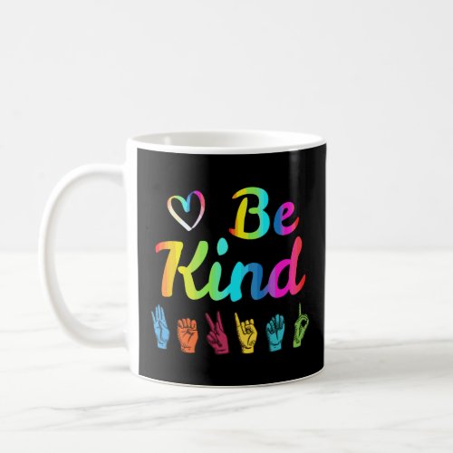 Be Kind Love ASL Sign Language Nonverbal Teacher S Coffee Mug