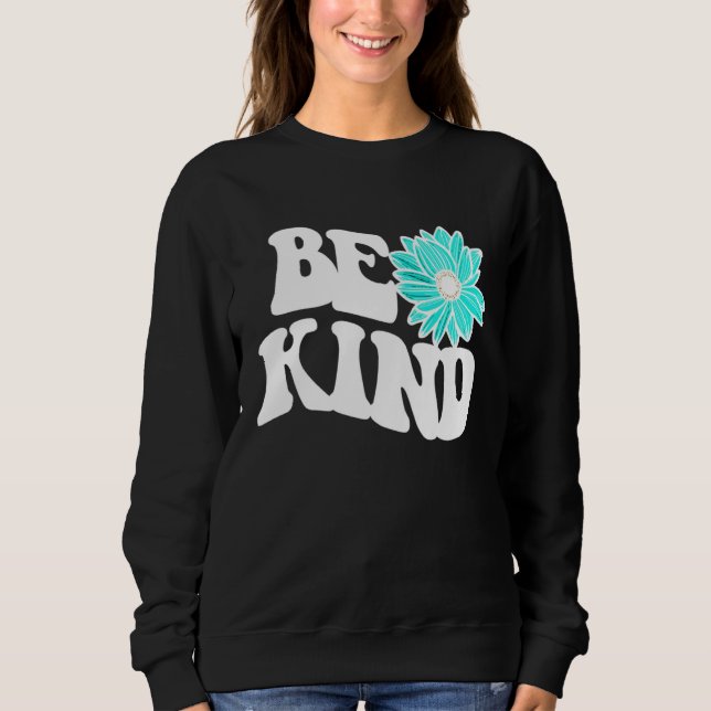 Be Kind  Love  Blessed  Grateful  Kindness  3 Sweatshirt (Front)