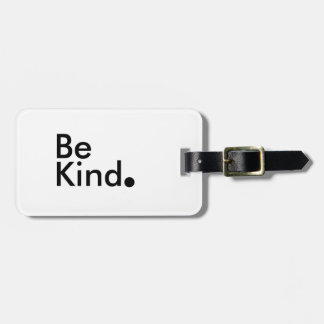Be Kind. Luggage Tag