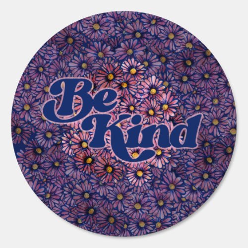 Be Kind Mauve Daisies                              Sign