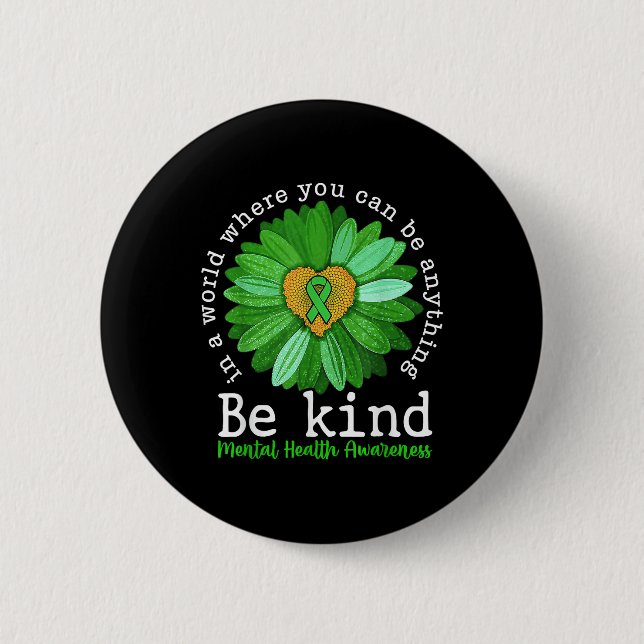 Be Kind Mental Health Awareness Sunflower Support  Button (Front)