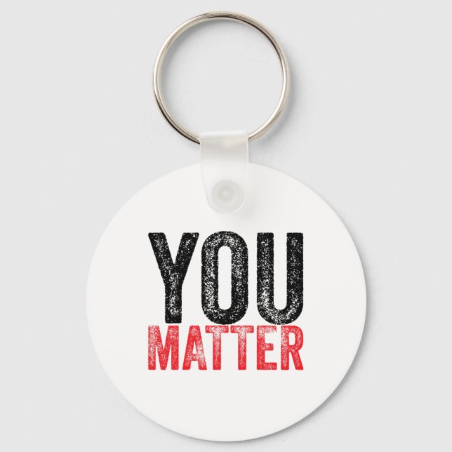 Be Kind Mental Health Awareness You Problem  Keychain (Front)