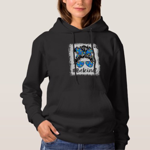 Be Kind Messy Bun Autism Awareness Mom Girls Teach Hoodie