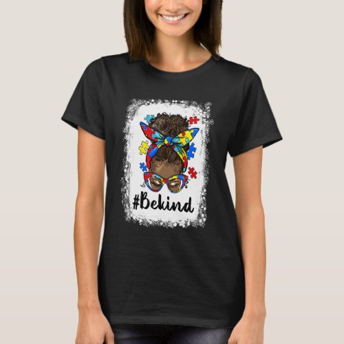 Be Kind Messy Bun Black Woman Autism Awareness Puz T_Shirt