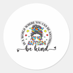 Be Kind Messy Bun Girls Kids Autism Awareness Kind Classic Round Sticker