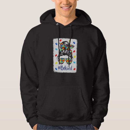 Be Kind Messy Bun Mom Autism Awareness Girls Teach Hoodie