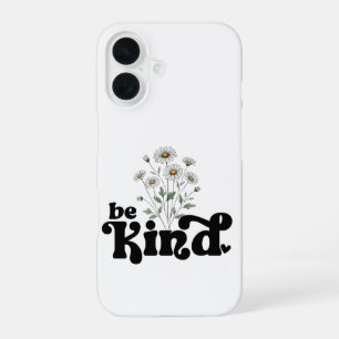 Be Kind – Minimalist Bold Black Typography Floral iPhone 16 Case