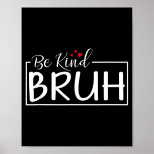 Be kind minimalist love kindness positive poster