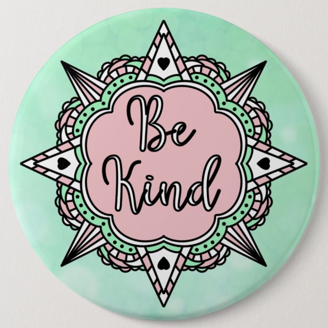 Be Kind | Mint Green and Pink Jumbo Sized Button (Front)