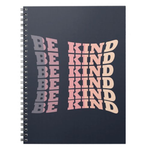 be kind modern elegant stylish fashionable notebook