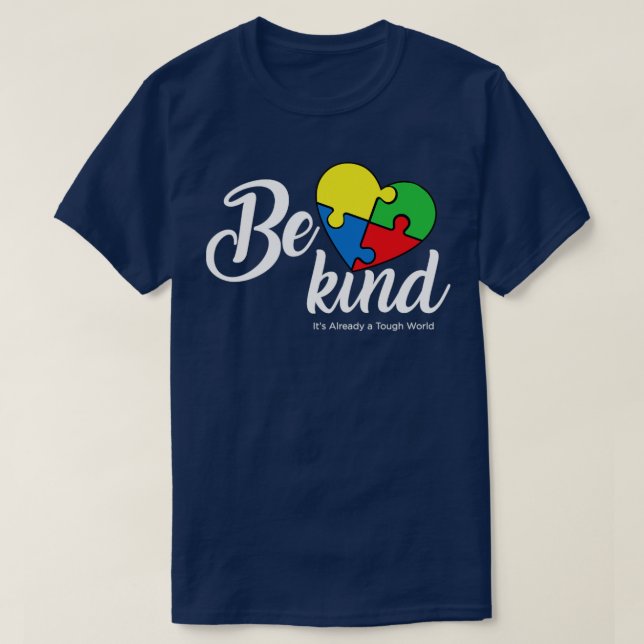 Be Kind Motivation Cool Support Autism Awareness D T-Shirt (Design Front)