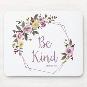 Be Kind Mouse Pad
