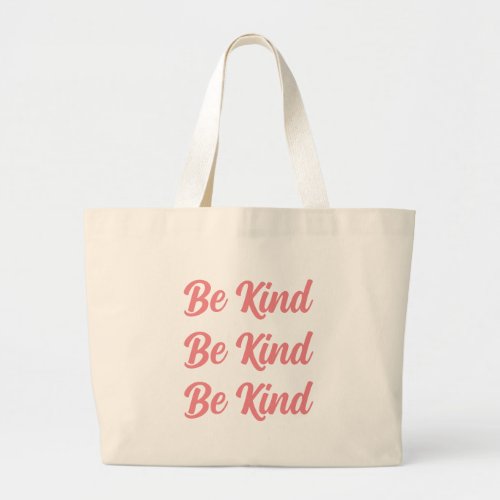 Be Kind Nice Happy Quote Modern Aesthetic  Large Tote Bag