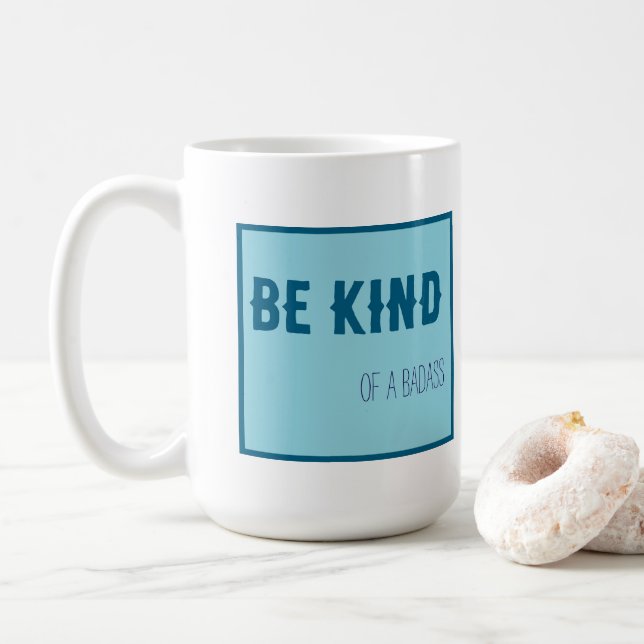 be kind of a badass  coffee mug (With Donut)