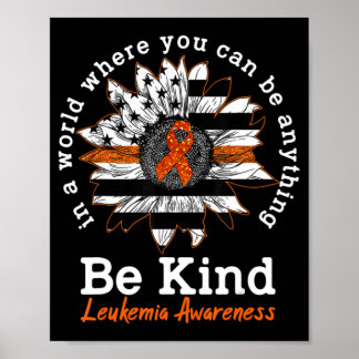 Be Kind Orange Ribbon Sunflower Kindness Leukemia  Poster