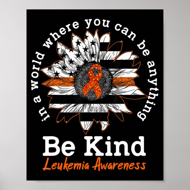 Be Kind Orange Ribbon Sunflower Kindness Leukemia  Poster (Front)