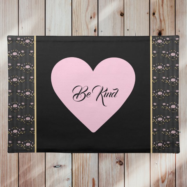 Be Kind Pink Heart on Tiny Roses and Black Stripes Cloth Placemat (Creator Uploaded)