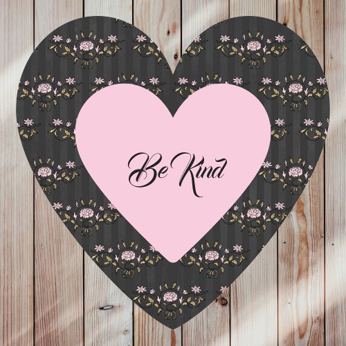Be Kind Pink Heart on Tiny Roses and Black Stripes Paper Coaster