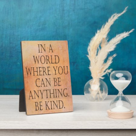 Be Kind Plaque