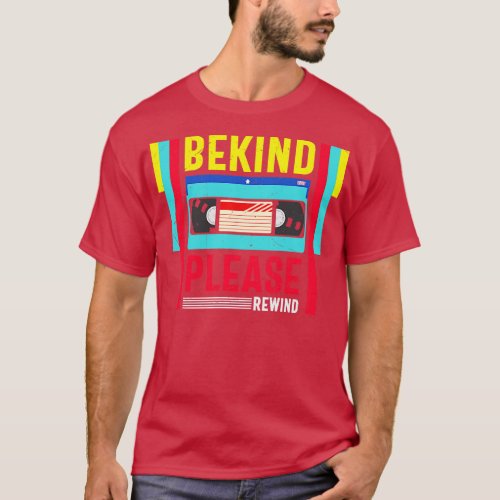 Be Kind Please Rewin Funny Retro Cassette Tape Gif T_Shirt