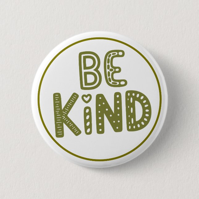 Be Kind Positive Kindness Reminder Button (Front)