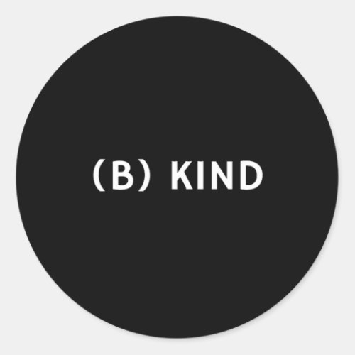 Be Kind Positivity Kindness Anti Bullying Classic Round Sticker