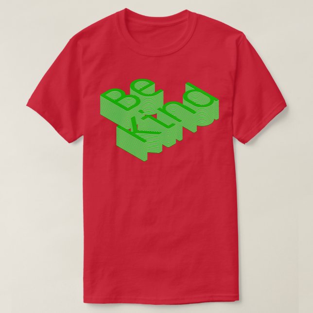 Be Kind Positivity Type Design T-Shirt (Design Front)