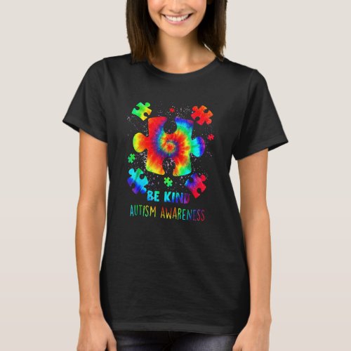 Be Kind Puzzle Pieces Tie Dye Autism Awareness 1 T_Shirt