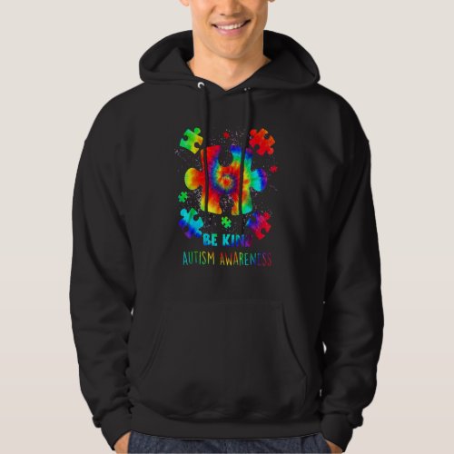 Be Kind Puzzle Pieces Tie Dye Autism Awareness Hoodie