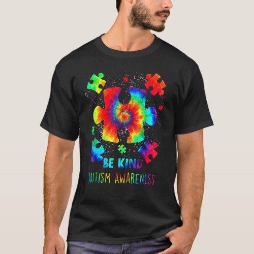 Be Kind Puzzle Pieces Tie Dye Autism Awareness T_Shirt