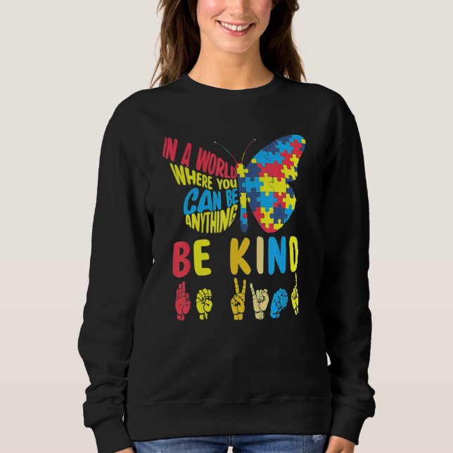 Be Kind Puzzle Sign Language Hand Talking Autism Sweatshirt (Front)
