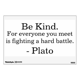 Be Kind Quote by Plato Wall Decal