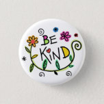 Be Kind Quote Cute Typography Button<br><div class="desc">Cute "Be Kind" message with colorful flower art.</div>